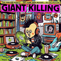 THE DISASTER POINTS/THE CHINA WIFE MOTORS/SO-CHO PISTONS / "GIANT KILLING"3Way Split!!