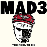 MAD3 / TOO KOOL TO DIE( 2CD )